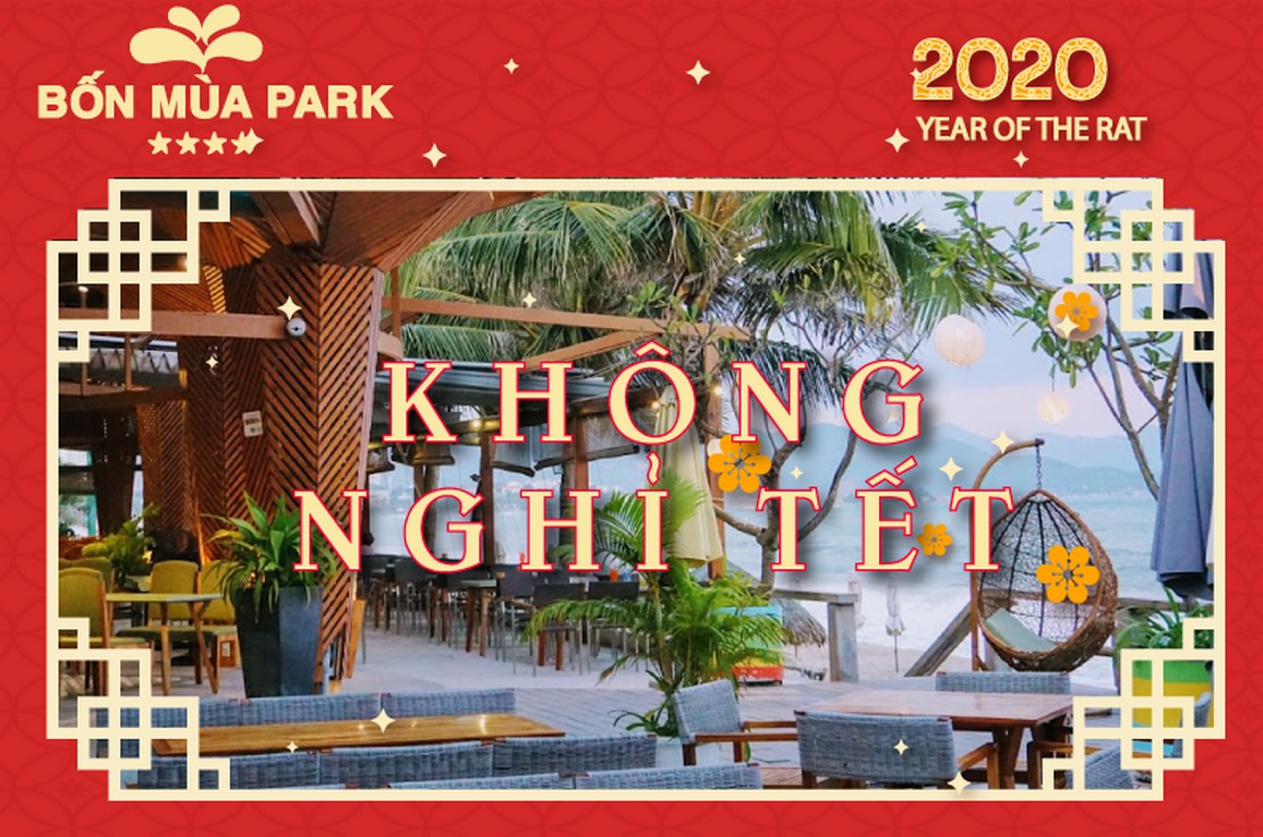 Bốn Mùa Park (Four Seasons Nha Trang) phục vụ KHÔNG NGHỈ TẾT Canh Tý 2020